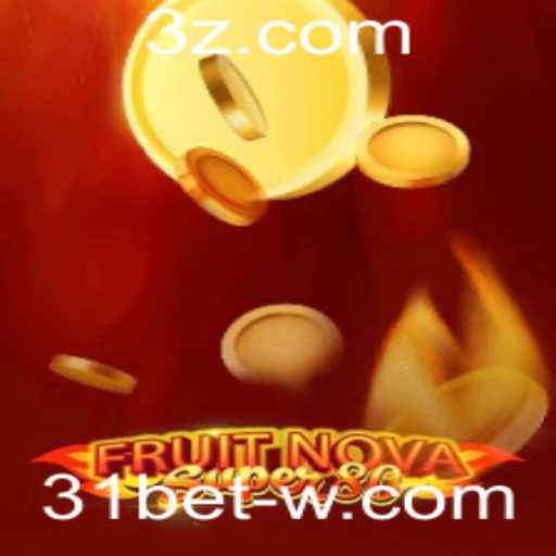 Explorando o Mundo de FruitNovaSuper80: Uma Nova Experiência de Jogo com 31bet